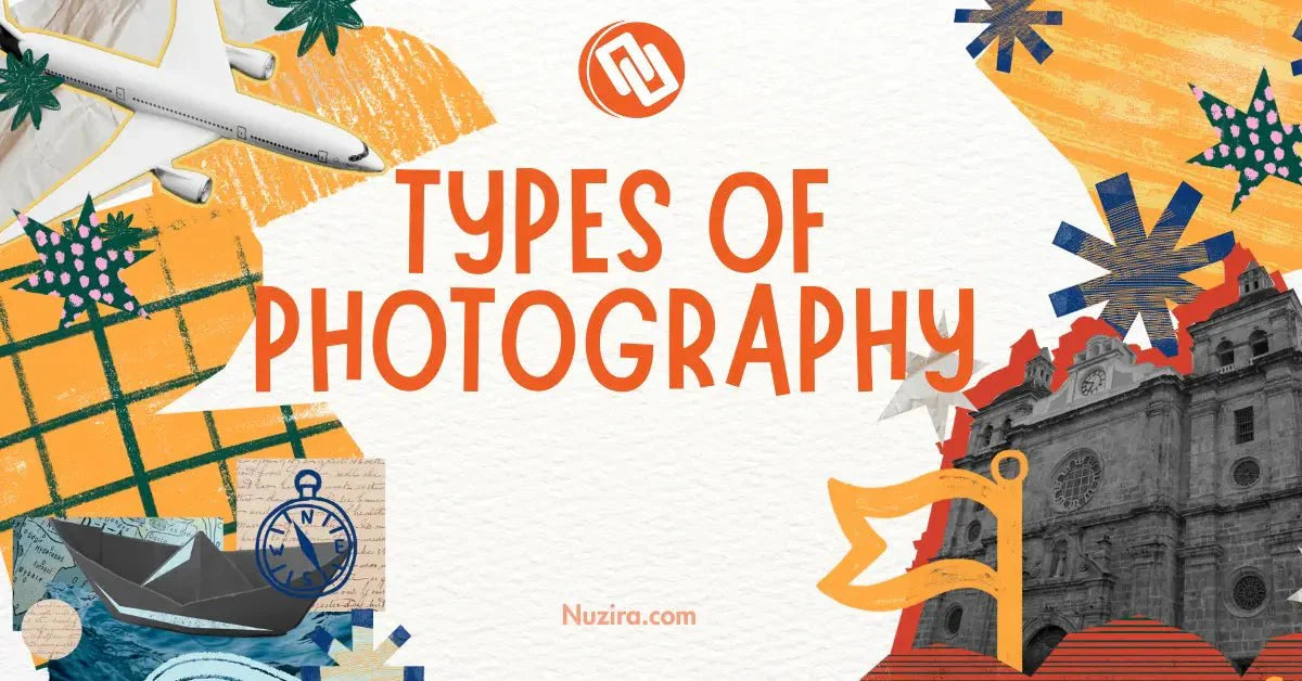 Types of Photography: Exploring the Art and Its Many Forms
