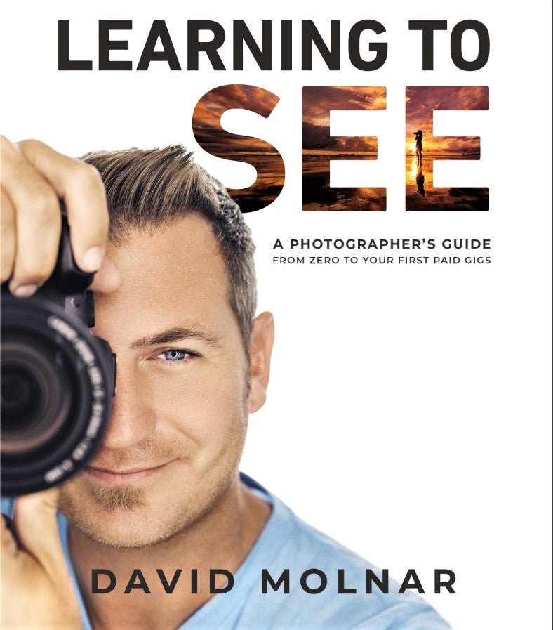 Learning to See: A Photographer’s Guide from Zero to Your First Paid Gigs