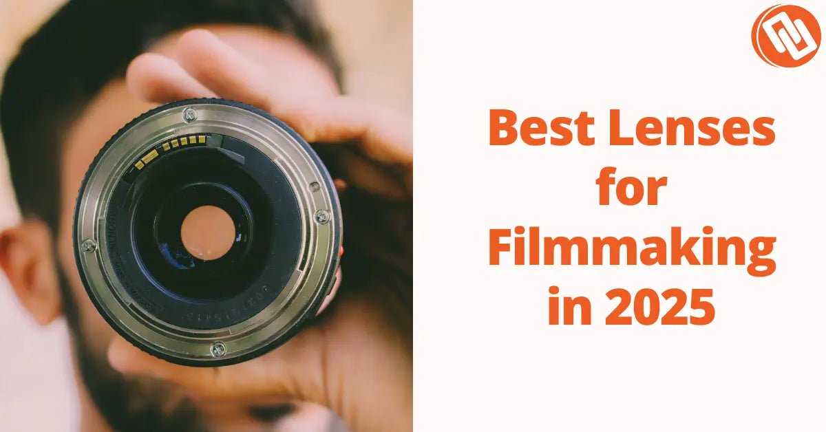 Best Lenses for Filmmaking in 2025