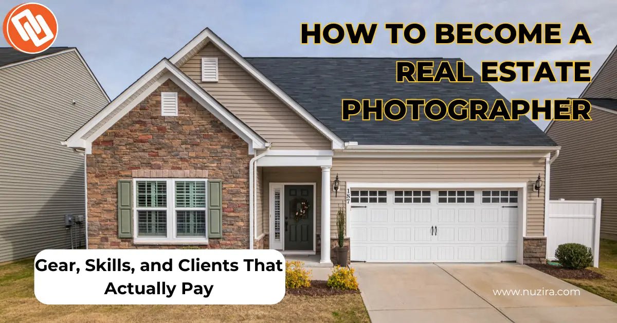 How to Become a Real Estate Photographer: A Practical Guide
